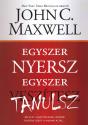 Egyszer nyersz, egyszer tanulsz - John C. Maxwell