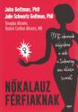 Nőkalauz férfiaknak - John Gottman PhD, Julie Schwartz Gottman PhD, Douglas Abrams, Rachel Carlton Abrams MD