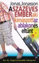 A százéves ember aki kimászott az ablakon és eltűnt - Jonas Jonasson