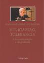 Joseph Ratzinger - Hit, igazság, tolerancia