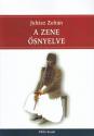 Juhsz Zoltn - A zene snyelve (2022-es kiads)
