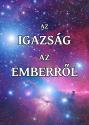 Juhsz Zsolt - Az igazsg az emberrl