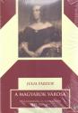 Julia Pardoe - A magyarok városa I-II.