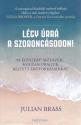Julian Brass - Lgy rr a szorongsodon!