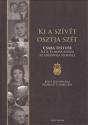 Ki a szívét osztja szét - Csaba testvér élete és munkássága az édesanyja szemével - Karikó Éva