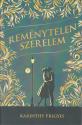 Karinthy Frigyes - Remnytelen szerelem - 2025-s kiads