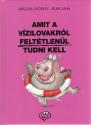 Kasz�s Gy�rgy - Elek L�via - Amit a v�zilovakr�l felt�tlen�l tudni kell