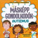 Katie Fredriksen - Yael Rothman - Másképp gondolkodók: autizmus