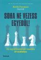 Keith Ferrazzi - Paul Hill - Soha ne vezess egyedl!