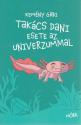 Kem�ny Gabi - Tak�cs Dani esete az univerzummal