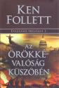 Ken Follett - Az rkkvalsg kszbn
