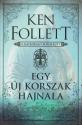 Ken Follett - Egy j korszak hajnala