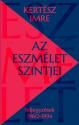 Kertsz Imre - Az eszmlet szintjei