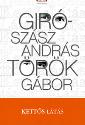 Kettős látás - Giró-Szász András Török Gábor