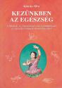 Kim Da Silva - Keznkben az egszsg - ANTIKVR