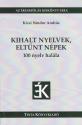 Kicsi Sándor András - Kihalt nyelvek, eltűnt népek