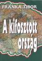 Franka Tibor - A kifosztott ország ANTIKVÁR