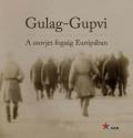 Gulag-Gupvi - Kiss Réka - Simon István szerk.