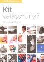 Csath Magdolna - Kit válasszunk?