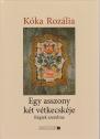 Kóka Rozália - Egy asszony két vétkecskéje