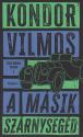 Kondor Vilmos - A msik szrnysegd