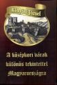 Könyöki József - A középkori várak különös tekintettel Magyarországra