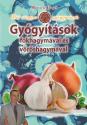 Kovcs Jzsef termszetgygysz - Gygytsok fokhagymval s vrshagymval