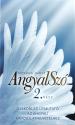 Kovács Judit - AngyalSzó 2. rész