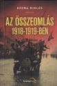 Kozma Mikls - Az sszeomls 1918-1919-ben