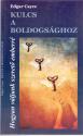 Edgar Cayce - Kulcs a boldogsághoz