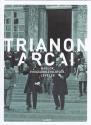 Trianon arcai - Kunt Gergely - L. Balogh Béni - Schmidt Anikó