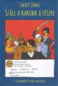 Lackfi Jnos - Szll a kakukk a fszre