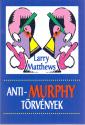Larry Matthews - Anti-Murphy törvények