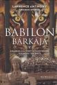 Babilon bárkája - Lawrence Anthony - Graham Spence