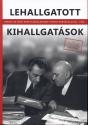 Lehallgatott kihallgatások - Baráth Magdolna - Feitl István