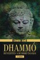 Lénárd Jenő - Dhammó I. - Bevezetés a Buddhó tanába