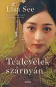 Lisa See - Tealevelek szárnyán