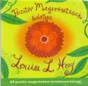 Louise L. Hay - Pozitív Megerősítések kártya