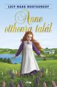 Lucy Maud Montgomery - Anne otthonra tall