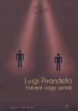 Luigi Pirandello - Valakié vagy senkié