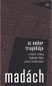 Mad�ch Imre - Az ember trag�di�ja