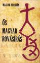 Magyar Adorján - Ős magyar rovásírás