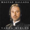 Varga Miklós - Magyar Ballada CD
