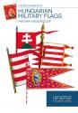 Hungarian military flags - Magyar hadizászlók - Somogyi Győző