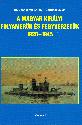 A Magyar Királyi Folyamerők és fegyverzetük 1920-1945 - Dr. Csonkaréti Károly Sárhidai Gyula