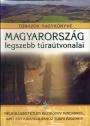 Magyarország legszebb túraútvonalai -