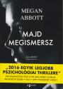 Megan Abbott - Majd megismersz