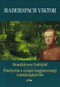 Maderspach Viktor - Menekülésem Erdélyből - (2023-as kiadás)