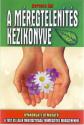 Berente Ági - A méregtelenítés kézikönyve