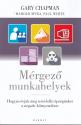 Mérgező munkahelyek - Gary Chapman